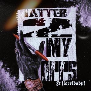 Latter to my opps (feat. Lorrlbaby) [Explicit]