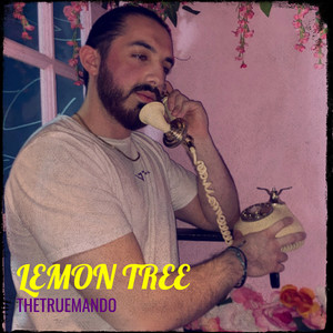 Lemon Tree (Explicit)