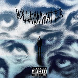 WalkOnWater (feat. fewpilz) [Explicit]