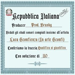 Qualifica vi giustifica(feat. Brusky) (Explicit)