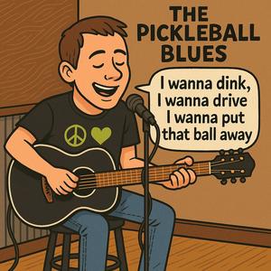 The Pickleball Blues (feat. Ross Elliott)