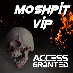 Moshpit / VIP