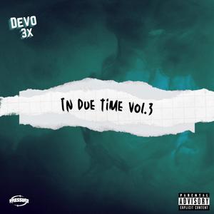 In Due Time, Vol. 3 (Explicit)