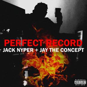 Perfect Record (feat. Jay the Concept) [Explicit]