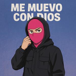 Me Muevo Con Dios (Explicit)
