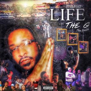 Life On The G The Finale (Explicit)