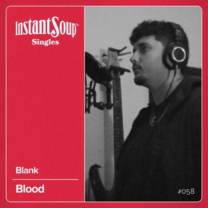 Blood (feat. Blank)