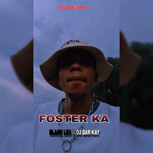 FOSTER KA (DJ DAR-KAY Remix)
