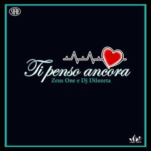 Ti penso ancora (feat. Dj Dilozeta) [Explicit]