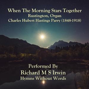 When The Morning Stars Together (Rustington, Organ)