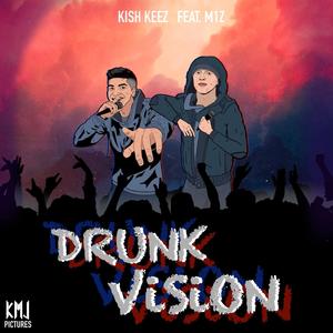Drunk Vision (feat. M1z)