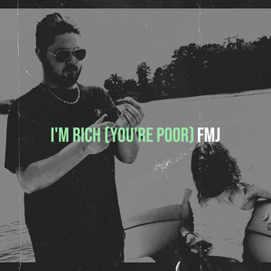 I'm Rich (You're Poor) [Explicit]