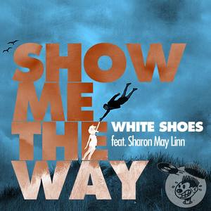 Show Me The Way (DJ Dove's Fine Tuned Vocal Remix)