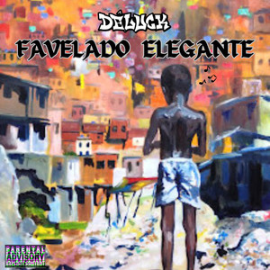 Favelado Elegante (Explicit)