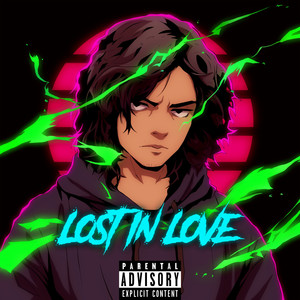 Lost In Love (Explicit)