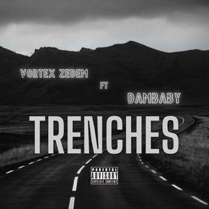 Trenches (feat. Dambaby) [Explicit]