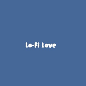 Lo-Fi Love