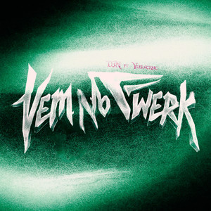 Vem no Twerk (Explicit)