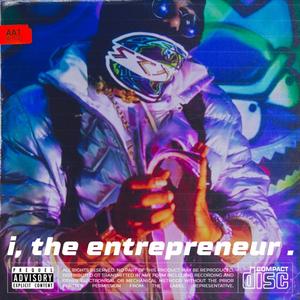 I, The Entrepreneur (Explicit)