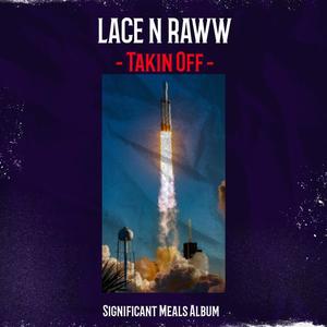 Lace N Raww Takin Off (Explicit)