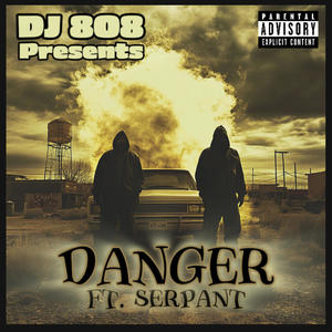 DANGER (feat. $sERPANT) [Explicit]