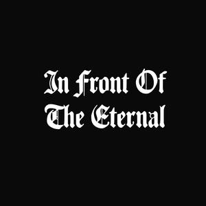 In Front Of The Eternal