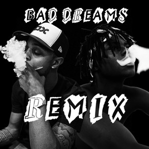 Bad Dreams (Remix) [Explicit]