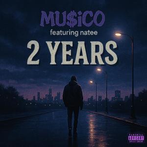2 Years (feat. Natee) (Explicit)