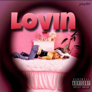 Lovin! (Explicit)