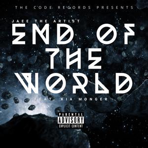 End Of The World(feat. Kia Monger)