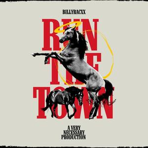 Run The Town (feat. Billyracxx) [Explicit]