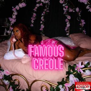 Famous Creole (Explicit)