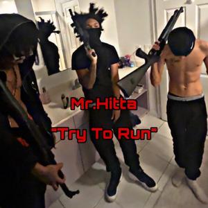 Try To Run (Explicit)