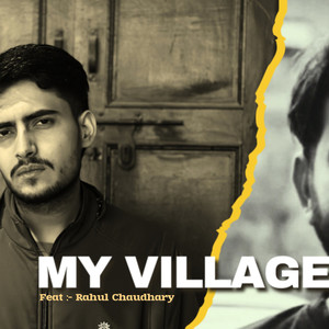 My Village (feat. Rahul Chaudhary)