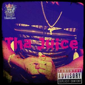 Tha Juice (Explicit)