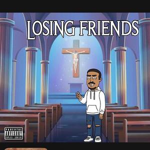 Losing Friends (Explicit)