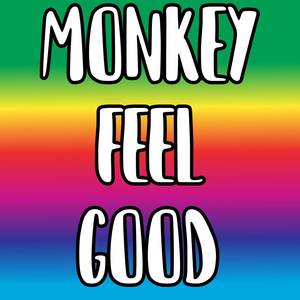 Monkey Feel Good
