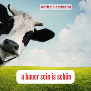 A Bauer sein is schön