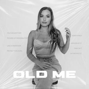 Old Me (Explicit)