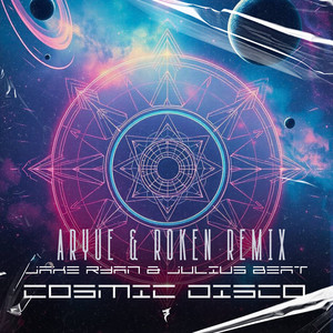 Cosmic Disco [Aryue & Roken (CN) Remix]