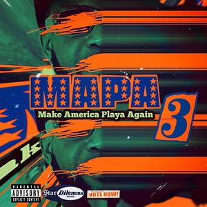 Make America Playa Again 3 (Explicit)