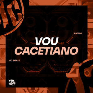 Vou Cacetiano (Explicit)