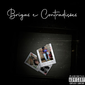 Brigas e Contradições (Explicit)