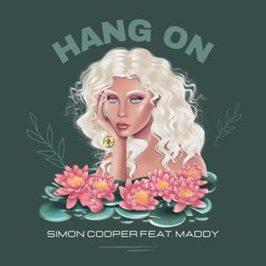 Hang On (feat. Maddy)