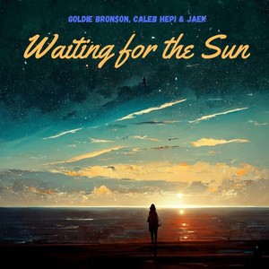 Waiting for the Sun (Explicit)