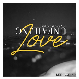 unfailing love(reimagined)