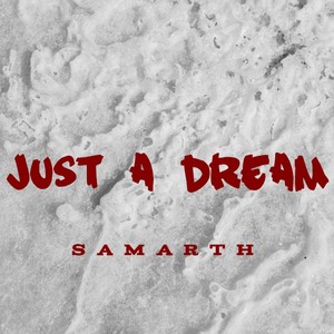 Just a Dream