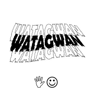 Watagwan (Explicit)