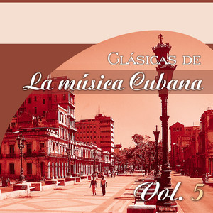 Clásicas de la Música Cubana (Vol. 5)