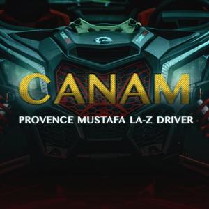 Canam(feat. Mustafa, LaZ & Driver) (Explicit)